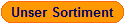 Unser Sortiment