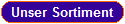 Unser Sortiment